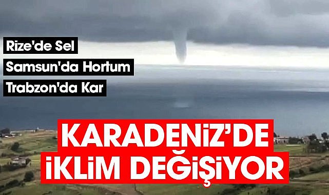 İklim değişikliği Karadeniz'de etkisini sürdürüyor