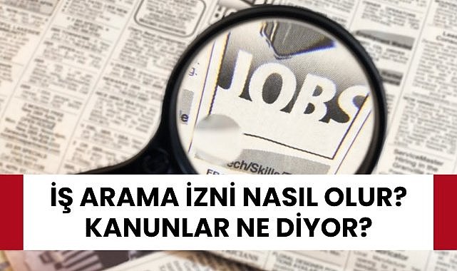 İş arama iznini kimler kullanabilir?