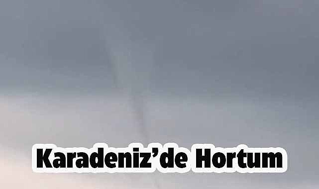Karadeniz'de hortum!