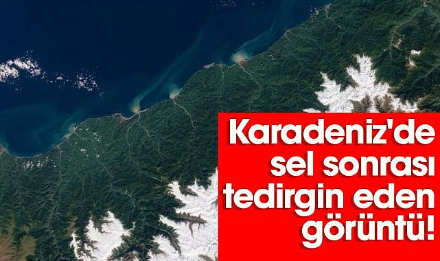 Karadeniz'de sel sonrası tedirgin eden görüntü!