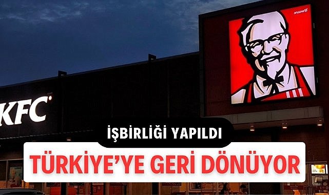 KFC Türkiye pazarına geri dönüyor