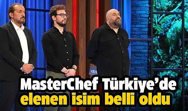 MasterChef Türkiye'de 21 Eylül 2025 kim elendi?