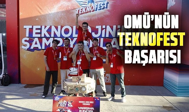 OMÜ, 8 başarıyla TEKNOFEST'te öne çıktı