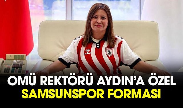 OMÜ Rektörü Fatma Aydın’a özel Samsunspor forması