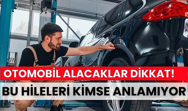 Otomobil alacaklar dikkat edin