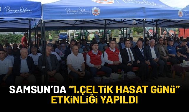 Samsun'da "1.Çeltik Hasat Günü" etkinliği yapıldı