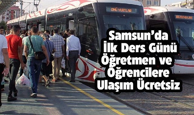 Samsun'da ilk ders gününde toplu ulaşım araçlarını öğretmen ve öğrencilere ücretsiz
