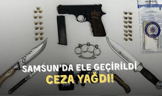 Samsun'da 'Narko Alan' uygulamasında ceza yağdı