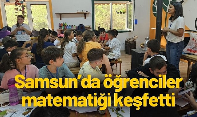 Samsun’da öğrenciler matematiği keşfetti