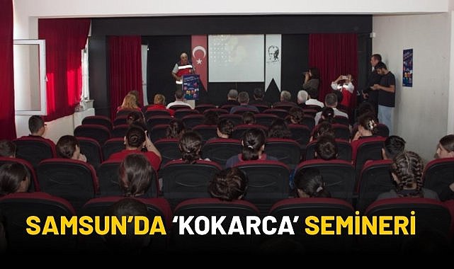 Samsun'da öğrencilere 'kokarca' semineri