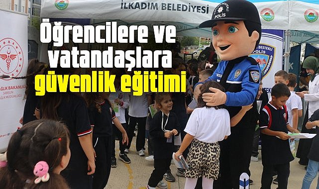 Samsun’da öğrencilere ve vatandaşlara güvenlik eğitimi