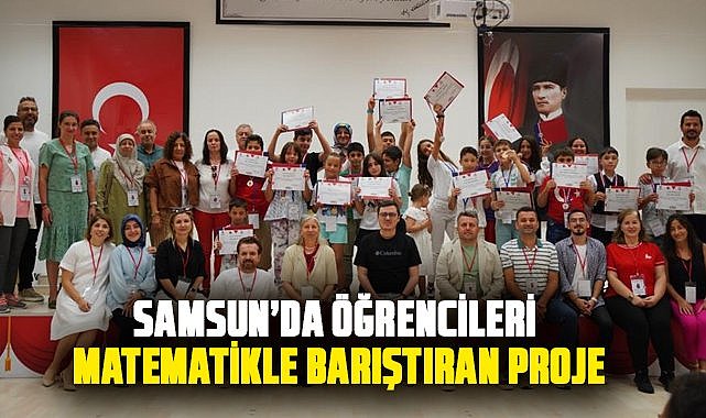 Samsun’da öğrencileri matematikle barıştıran proje