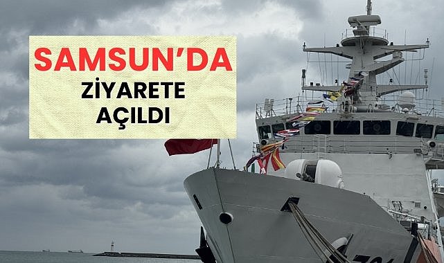 Samsun'da TCSG-Dost gemisi ziyarete açıldı