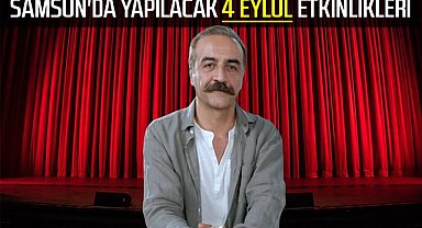 Samsun'da yapılacak 4 Eylül etkinlikleri