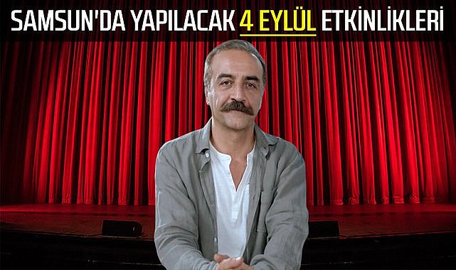 Samsun'da yapılacak 4 Eylül etkinlikleri