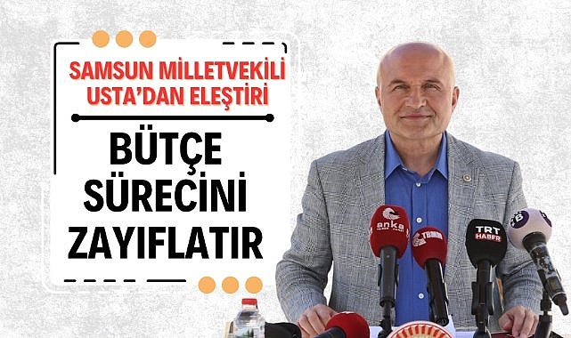 Samsun milletvekili Erhan Usta’dan OVP eleştirisi