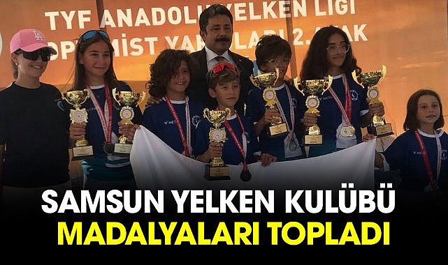 Samsun Yelken Kulübü madalyaları topladı