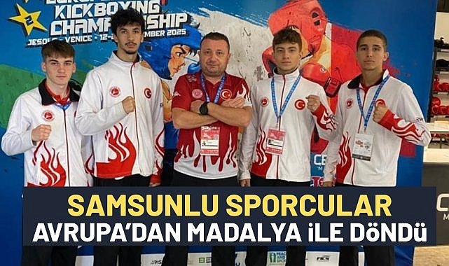 Samsunlu sporcular Avrupa'dan madalya ile döndü