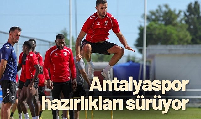 Samsunspor, Antalyaspor maçı hazırlıklarını sürdürüyor