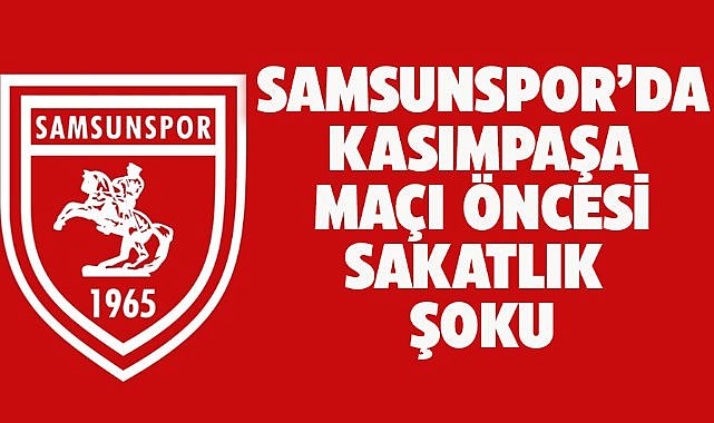 Samsunspor'da sakatlık şoku! 