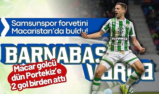Samsunspor forvetini Macaristan'da buldu!