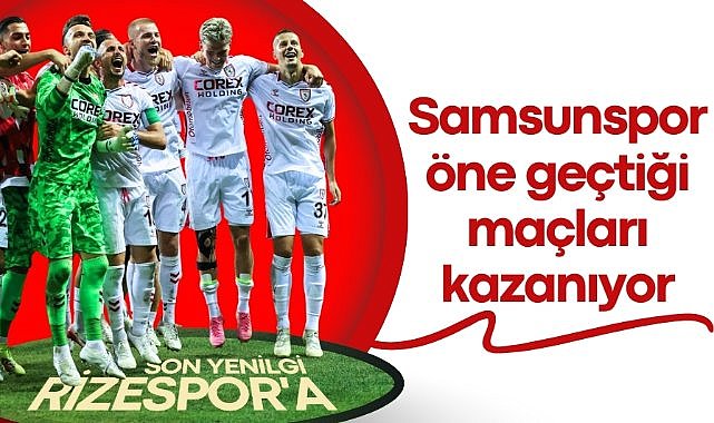 Samsunspor öne geçtiği maçları kazanıyor