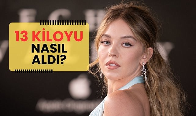 Sydney Sweeney 13 kiloyu nasıl aldı?