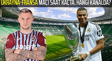 Ukrayna-Fransa maçı saat kaçta, hangi kanalda?