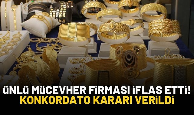 Ünlü mücevher firması iflas etti! Konkordato kararı verildi