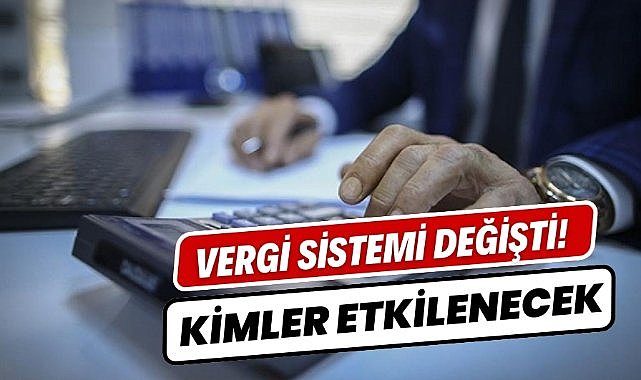 Vergi sistemi değişti