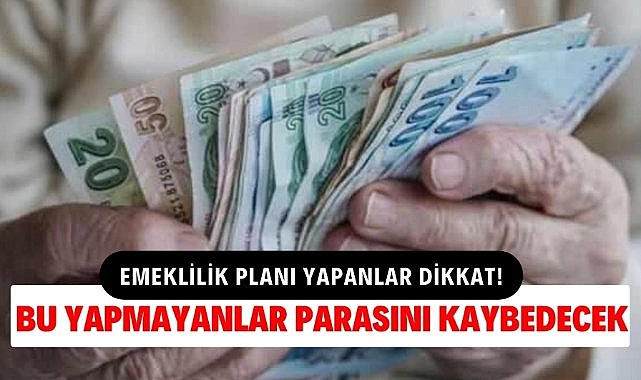 Yapmayanın emekli maaşları yüzde 5 düşüyor! Uymayanlar parasını kaybediyor