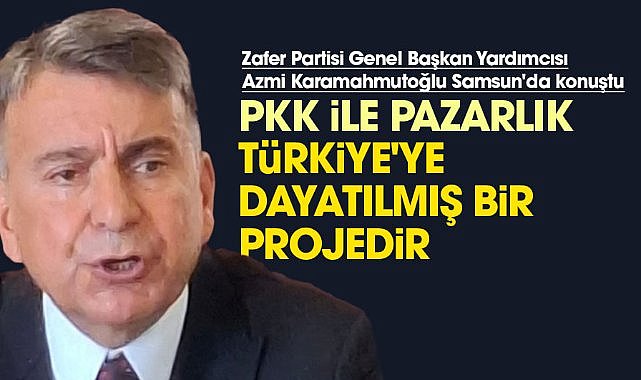 Zafer Partisi Genel Başkan Yardımcısı Azmi Karamahmutoğlu Samsun'da konuştu