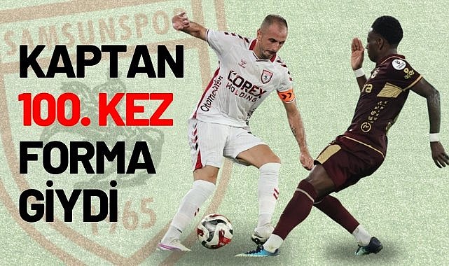 Zeki Yavru Samsunspor formasıyla 100. maçına çıktı