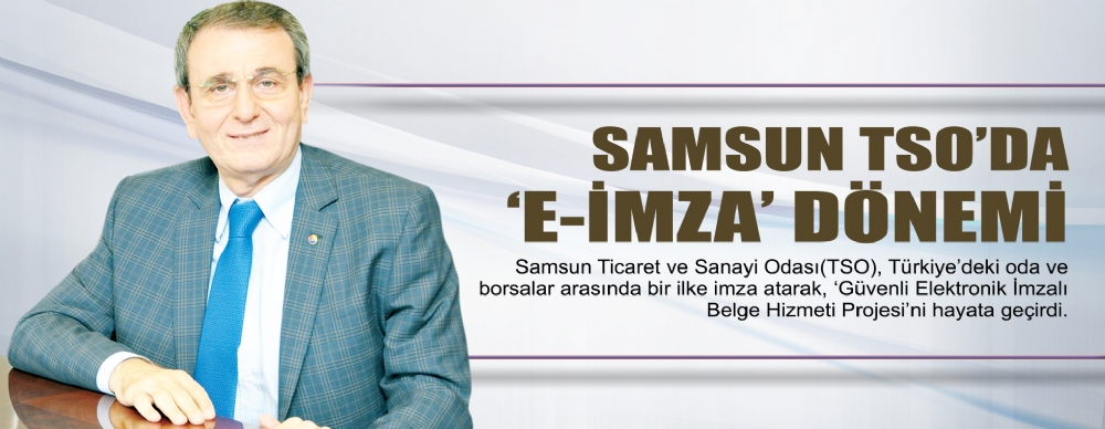 Samsun Tso Da E Imza Donemi Guncel