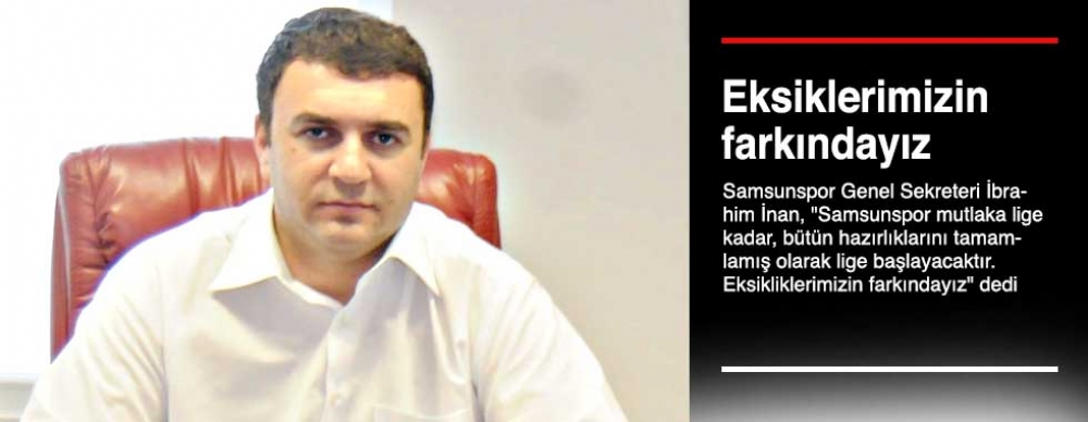 Eksiklerimizin Farkındayız