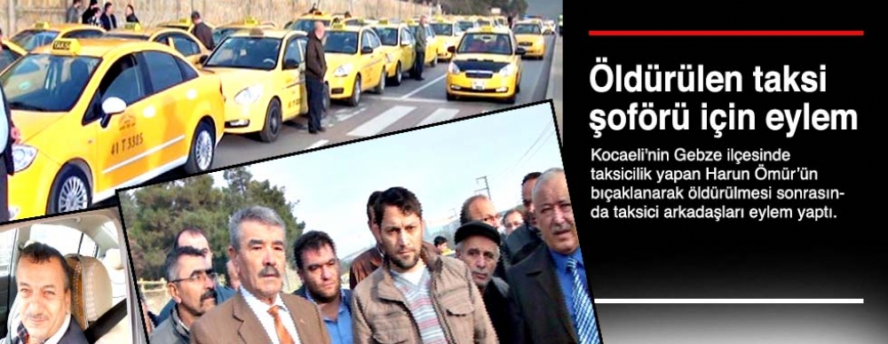 Gebze’de Öldürülen Taksi Şoförü İçin Eylem