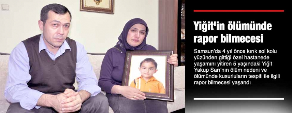 Yiğit'in Ölümünde  Rapor Bilmecesi