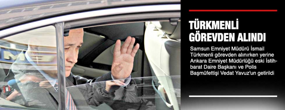 Türkmenli Görevden Alındı