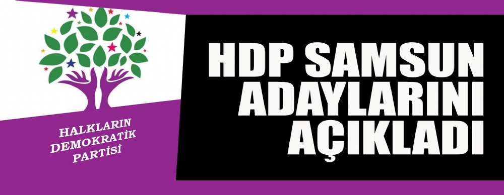 Hdp Samsun Adaylarını Açıkladı