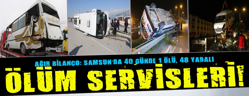 Ölüm Servisleri!