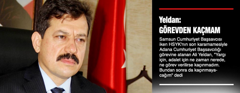 Görevden Kaçınmayacağım