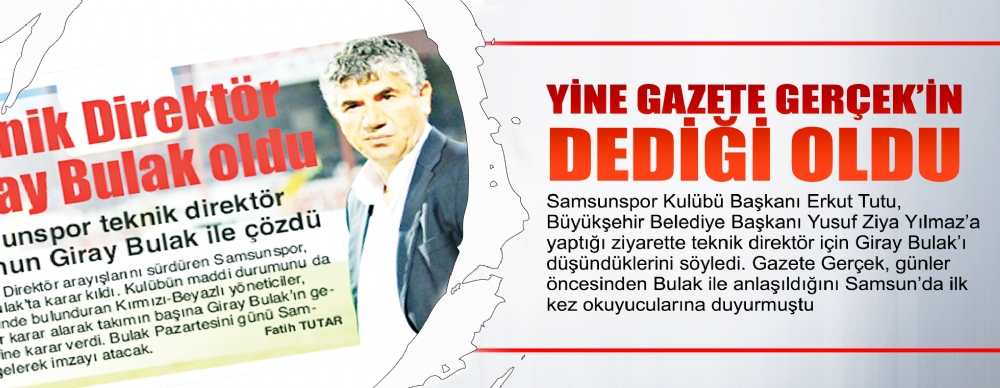 Yine Gazete Gerçek’in Dediği Oldu