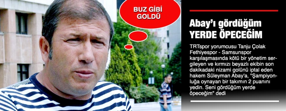 Abay’ı Gördüğüm Yerde Öpeceğim