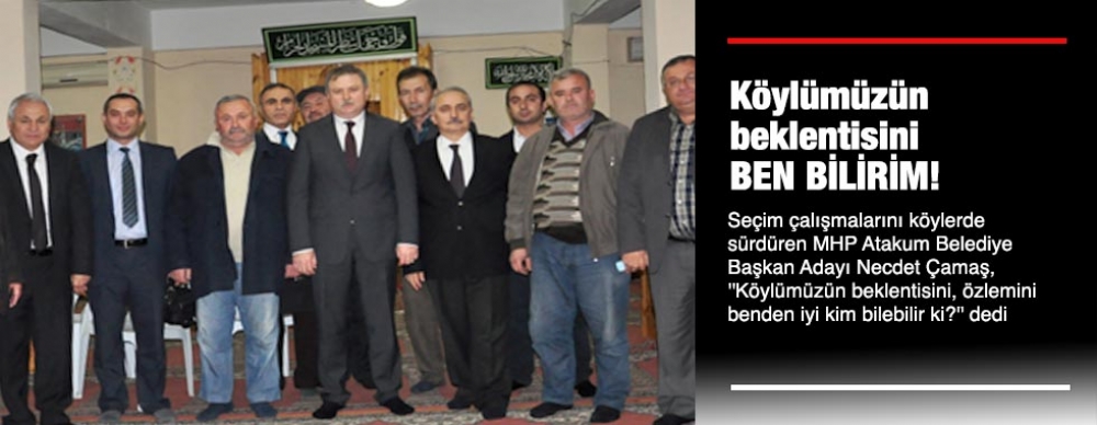 Köylümüzün Beklentisini Ben Bilirim!