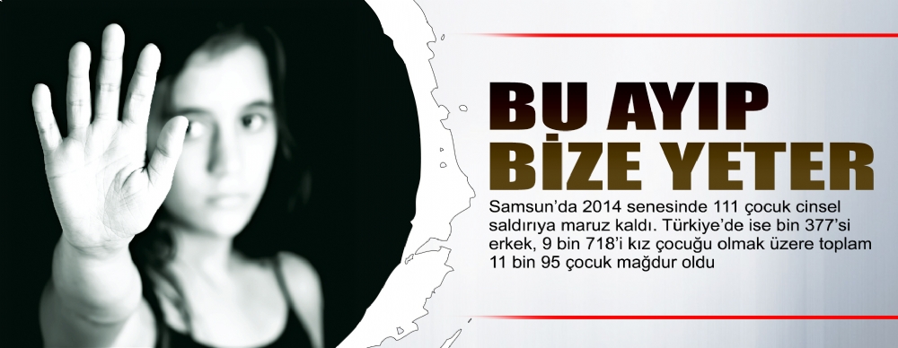 Samsun’da Kaç Çocuk Cinsel Saldırıya Maruz Kaldı?