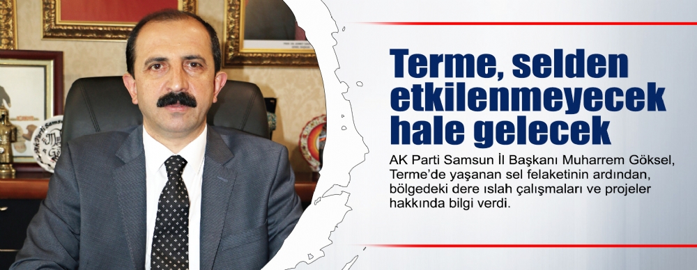 Terme, Selden Etkilenmeyecek Hale Gelecek