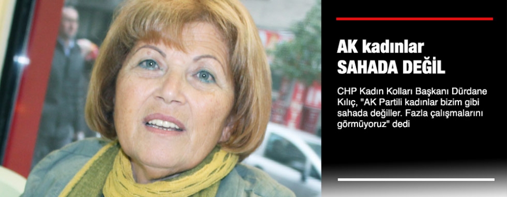 Ak Kadınlar Sahada Değil