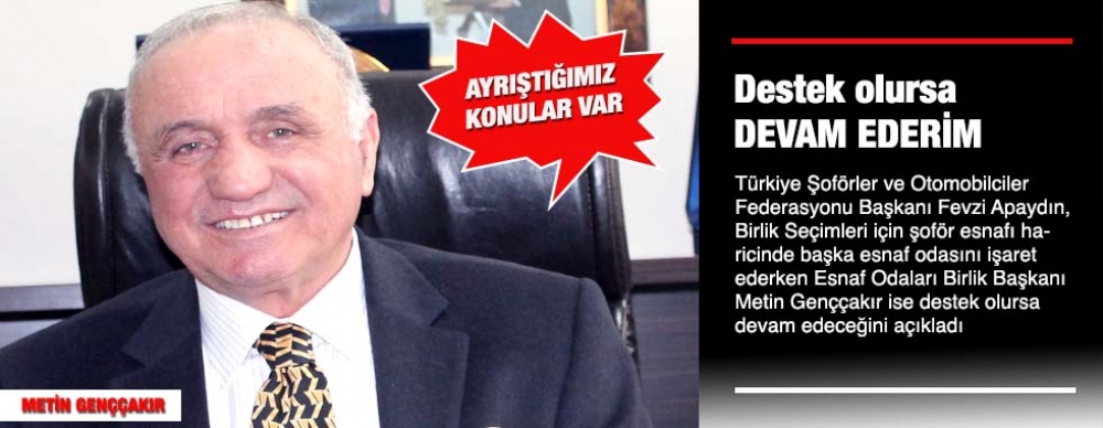 Genççakır:  Destek Olursa Devam Ederim