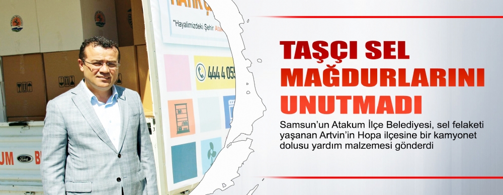 Taşçı Sel Mağdurlarını Unutmadı