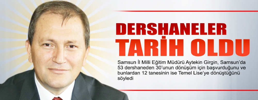 Samsun Da 12 Dershane Temel Lise Ye Donustu Egitim